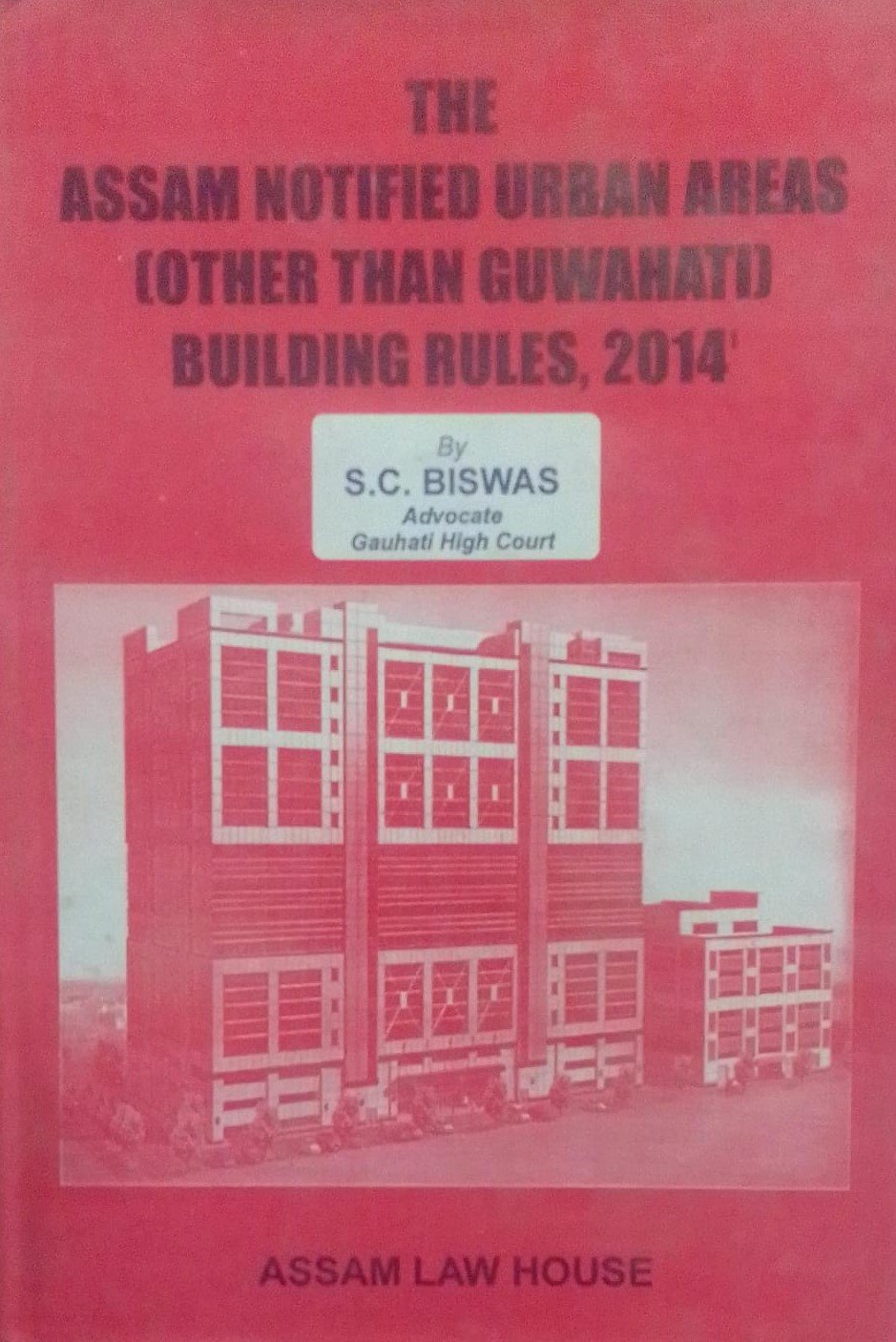 THE ASSAM NOTIFIED URBAN AREAS (OTHER THAN GUWAHATI) BUILDING RULES